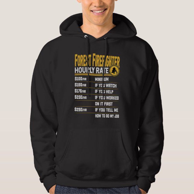 Forest Firefighter Hourly Rate   Wildland Firefigh Hoodie (Vorderseite)