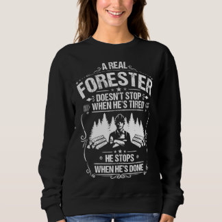 Forestry When He s Done Forester Sweatshirt