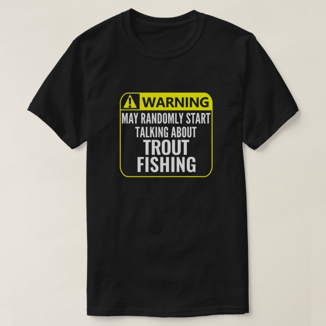 Foreut Fishing-Warnung Zeichen benutzerdefinierbar T-Shirt (Design vorne)