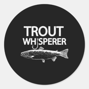 Foreut Whisperer Funny Fly Fisherman T-Shirt Runder Aufkleber