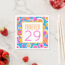 FOREVER 29 Happy Birthday Art Colorful any AGE Serviette
