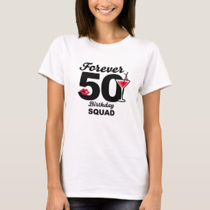 Forever 50 Geburtstags-Squad T-Shirt