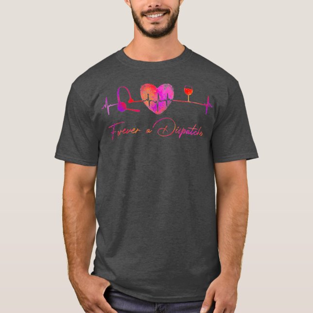 Forever A 911 Operator Dispatcher Heartbeat T-Shirt (Vorderseite)