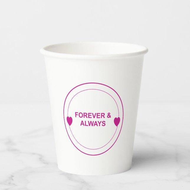 Forever & Always – Zeitlose Liebe Typografie Desig Pappbecher (Vorderseite)