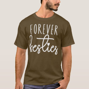 Forever Besties BESTE FREUNDIN Friends Bestie Gift T-Shirt