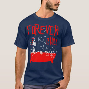 Forever Chill Bathtub Skelett mit Blasen T-Shirt