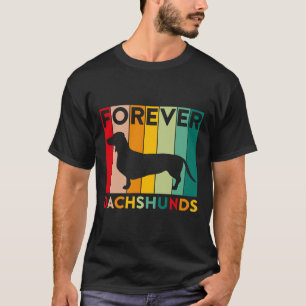 Forever Dackeln Dackel Hundebesitzer Vintag T-Shirt