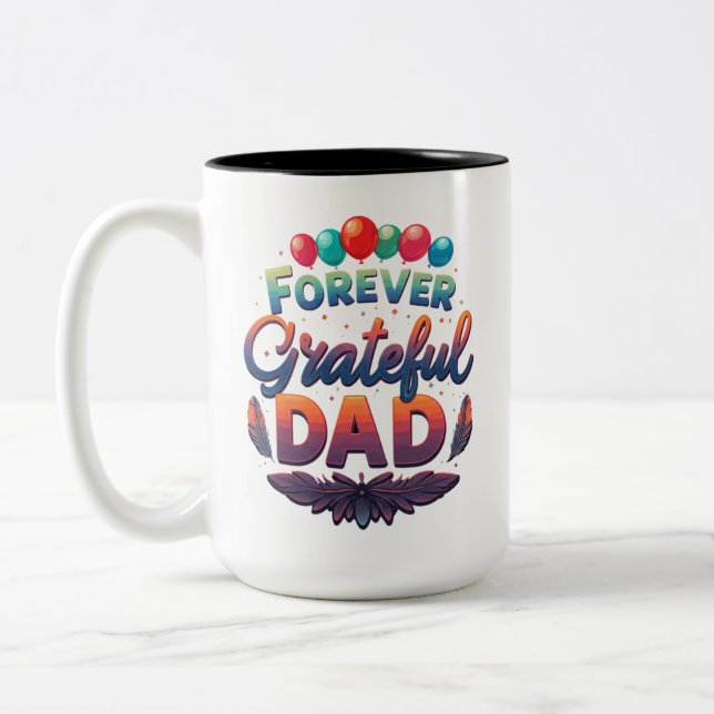 Forever Grateful, Vater - Zwei-Tonen-Tasse (15 oz) Zweifarbige Tasse (Links)