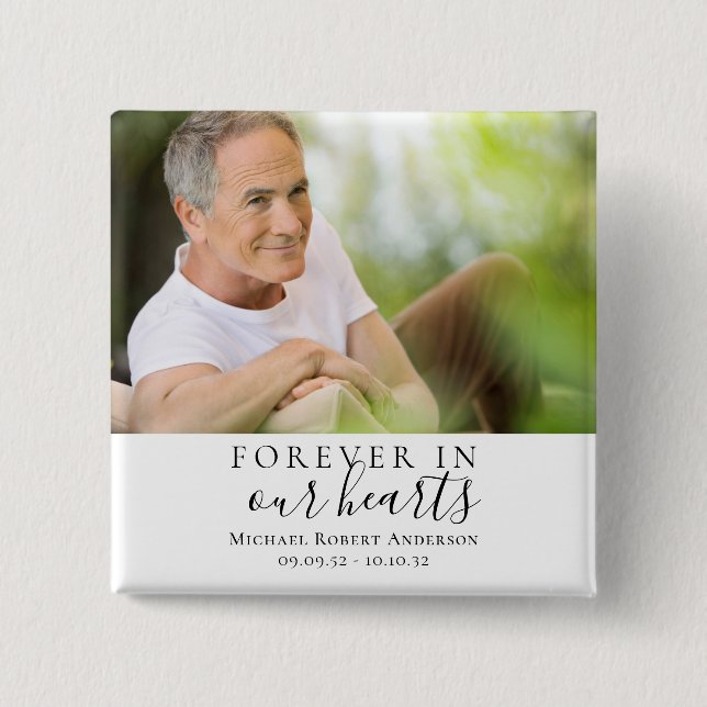 Forever in Our Hearts Foto Beileid Memorial Button (Vorderseite)