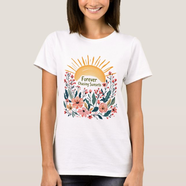 Forever Jagd Sonnenuntergänge Blumensommer Shirt (Vorderseite)
