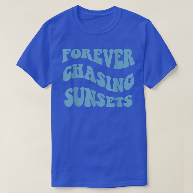 Forever Jagen Sonnenuntergänge farbenfrohe ästheti T-Shirt (Design vorne)