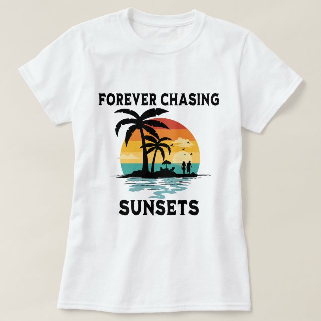 Forever Jagen Sunsets Beach Lover T-Shirt (Design vorne)