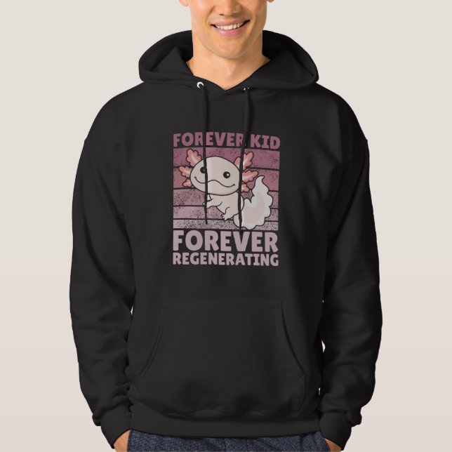 Forever kid forever regenerating Cute Axolotl Hoodie (Vorderseite)