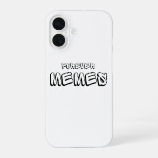 Forever Memes 🌐 Funny Meme iPhone 16 Hülle