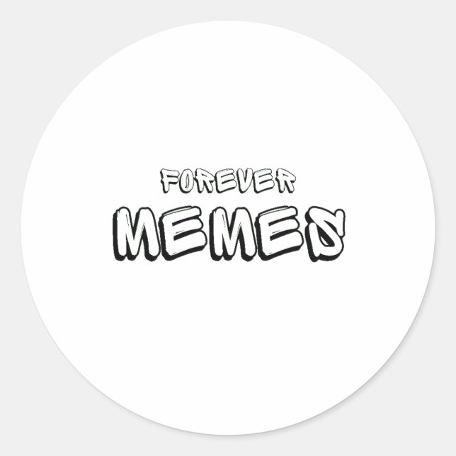 Forever Memes 🌐 Funny Meme Runder Aufkleber (Vorderseite)