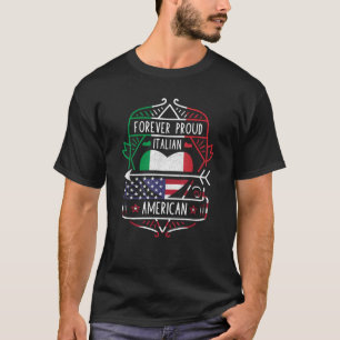 Forever Proud Italienisch Amerika Italien und USA T-Shirt