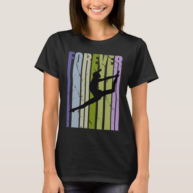 Forever Retro Dance Motivational Inspiring Cute Co T-Shirt (Vorderseite)
