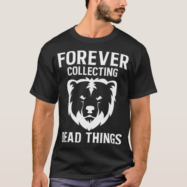 Forever sammeln Bären Taidermy Mounts Hunter Tai T-Shirt (Vorderseite)