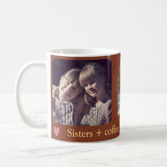 Forever Sisters – Custom Photo Coffee Mug Kaffeetasse (Links)