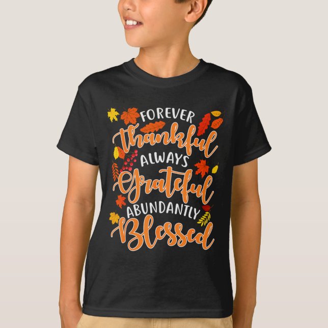 Forever Thankful Always Grateful Abundantly Blesse T-Shirt (Vorderseite)
