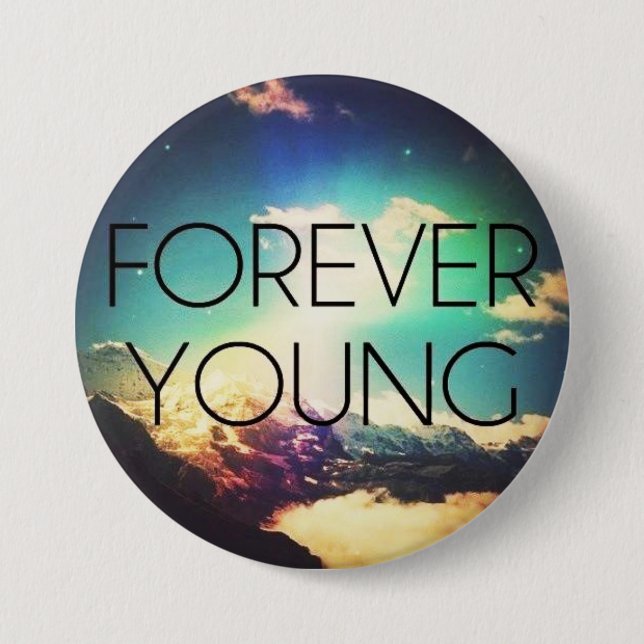 FOREVER YOUNG BUTTON (Vorderseite)
