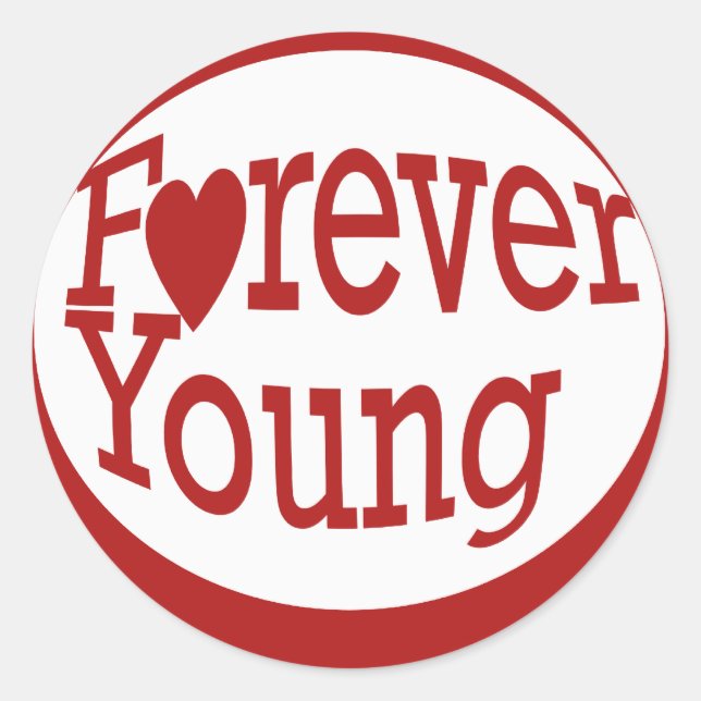 Forever Young Runder Aufkleber (Vorderseite)