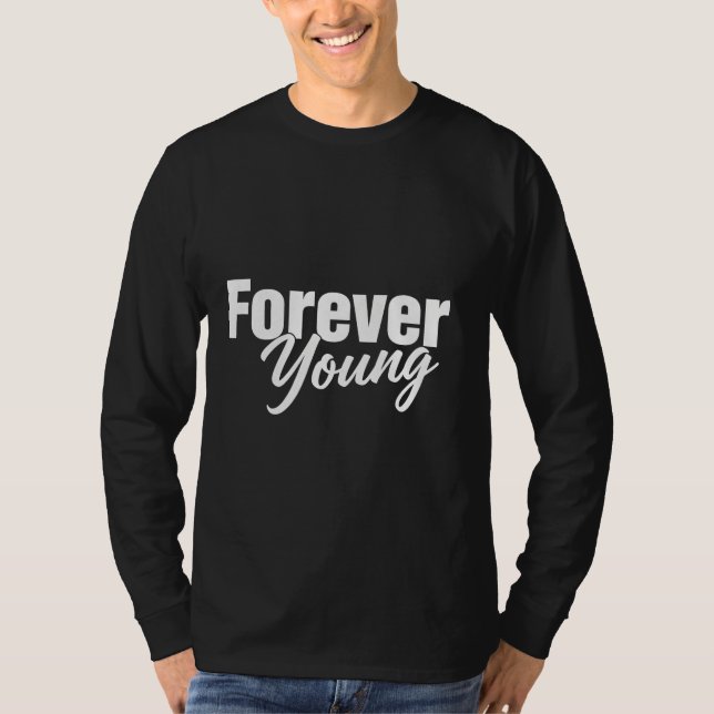 Forever Young T-Shirt (Vorderseite)