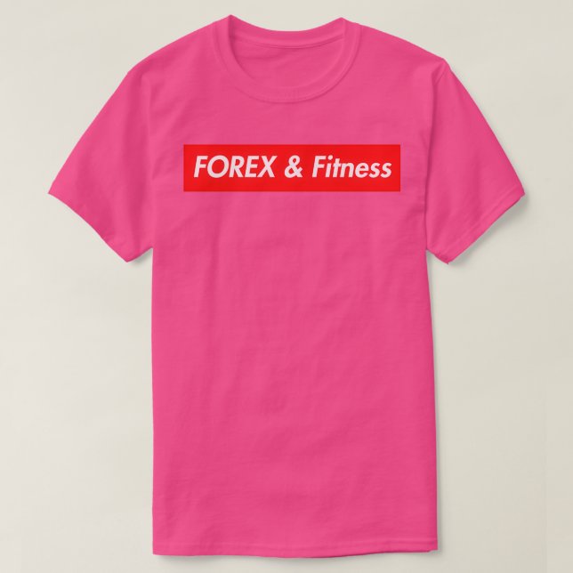 FOREX Ampamp Fitness Trader Lifestyle Extreme Inve T-Shirt (Design vorne)