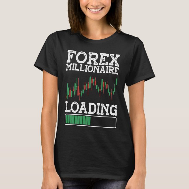 Forex Millionaire Loading BACKPRINT Forex T-Shirt (Vorderseite)