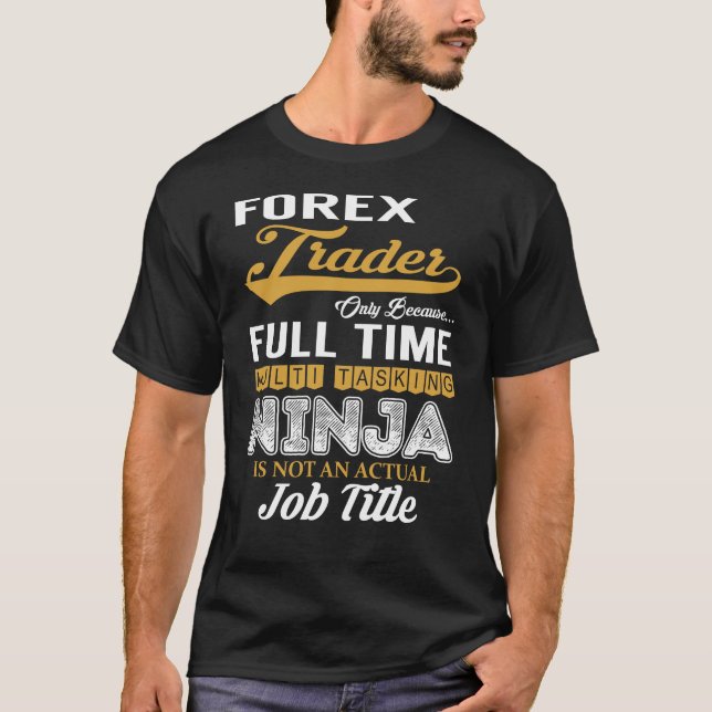 Forex Trader MultiTasking T-Shirt (Vorderseite)