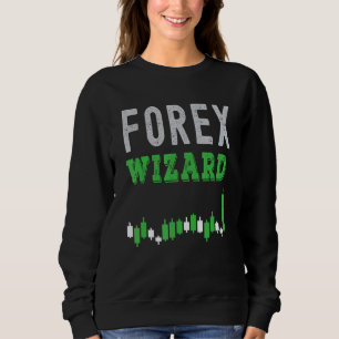 Forex Wizard! Von Händlern verwendete Handelsbezei Sweatshirt
