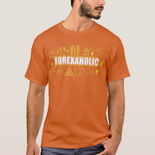 Forexaholic Funny Forex Pip Trader Geschenk T-Shirt