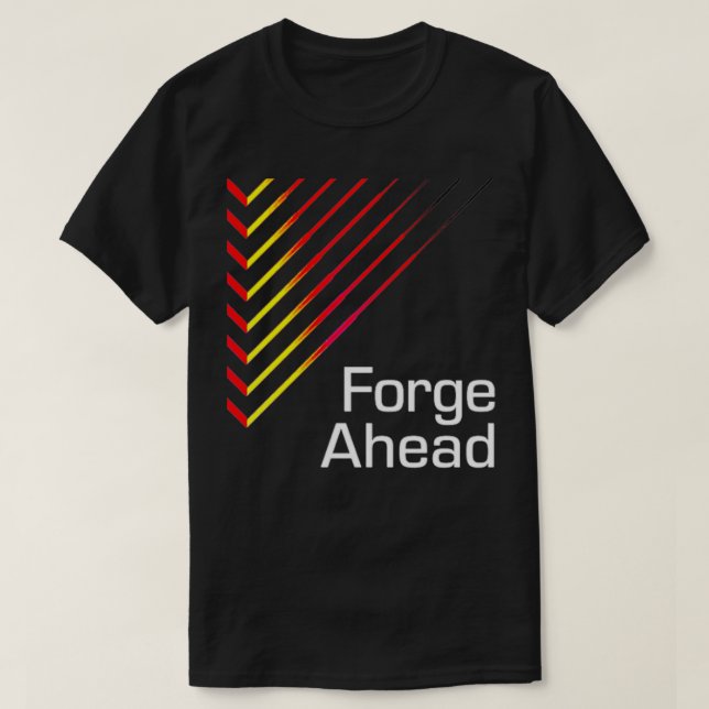 Forge Ahead T-Shirt (Design vorne)