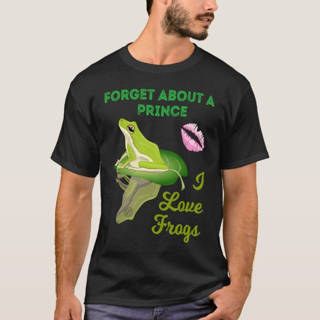 Forget About A Prince I Love Frogs  Girls Frog T-Shirt (Vorderseite)