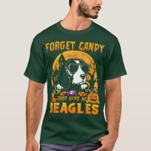 Forget Candy Just Give Me Beagles Halloween Funny T-Shirt