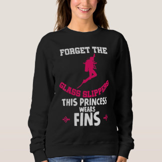 Forget Glass Slippers This Princess Wears Fins Div Sweatshirt