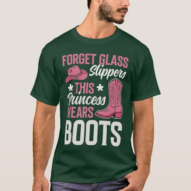 Forget Glass Slippershis Princess Wears Boots Cowg T-Shirt (Vorderseite)