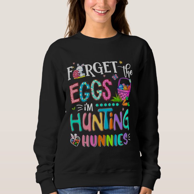 Forget the Eggs I m Hunting Hunnies  Easter Couple Sweatshirt (Vorderseite)
