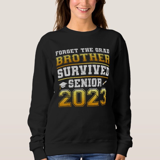 Forget The Grad Brother Survived Senior 2023 Tees  (Vorderseite)
