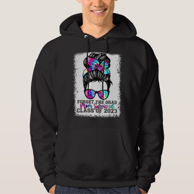 Forget The Grad Mom Survived Senior 2023 Tie Dye G Hoodie (Vorderseite)