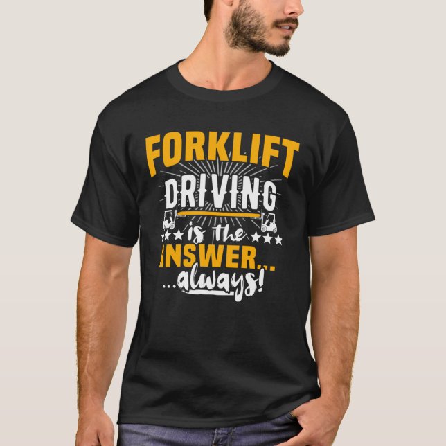 Fork Lift Truck Forklift Operator  5 T-Shirt (Vorderseite)