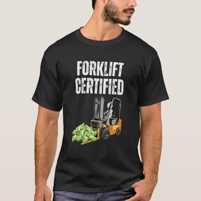 Forklift Certified  With Cash Meme  Forklift T-Shirt (Vorderseite)