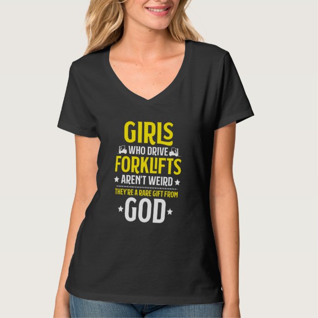 Forklift Driver Girls Who Drive Forklifts Forklift T-Shirt (Vorderseite)