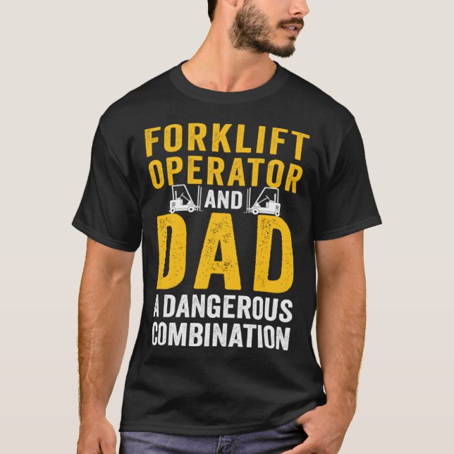 Forklift Operator Dad Truck Driver Combination T-Shirt (Vorderseite)