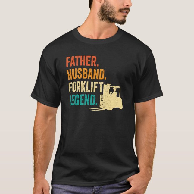 Forklifter Father Husband Forklift Operator T-Shirt (Vorderseite)