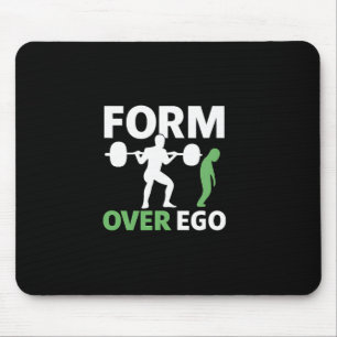 Form Over Ego Gym Weightlift Bodybuilding Design Mousepad