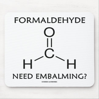 Formaldehyd-Bedarfs-Einbalsamierung? (Chemie-Spaß) Mousepad