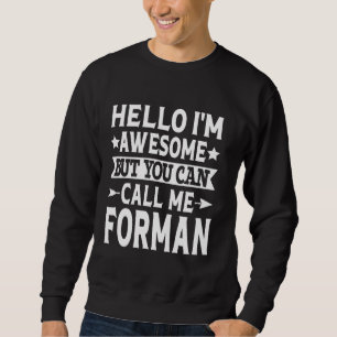 Forman Surname Call Me Forman Familienteam Letztes Sweatshirt