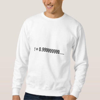 Formel Mathematical 1 = 0.9999999999... Sweatshirt