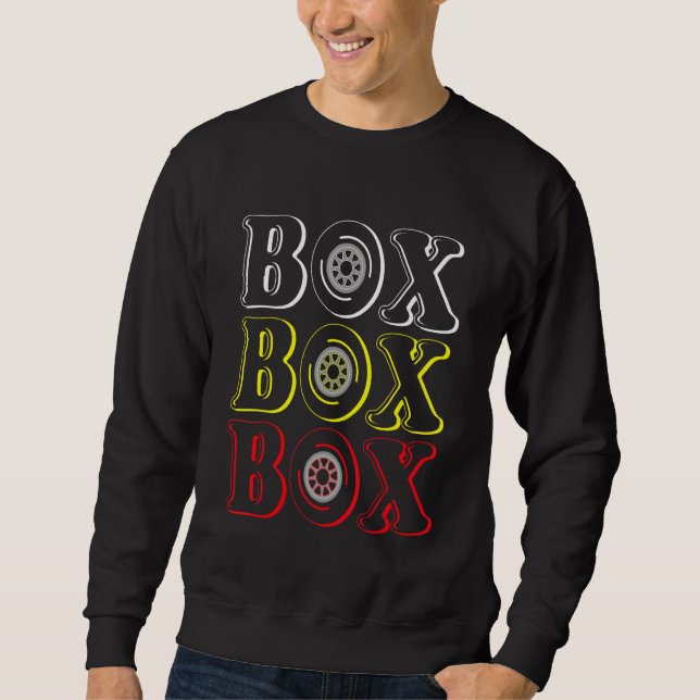 Formel-Rennwagen Box Box Box Funkruf an die Box  Sweatshirt (Vorderseite)